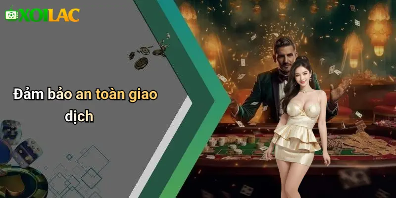 Đảm bảo an toàn giao dịch