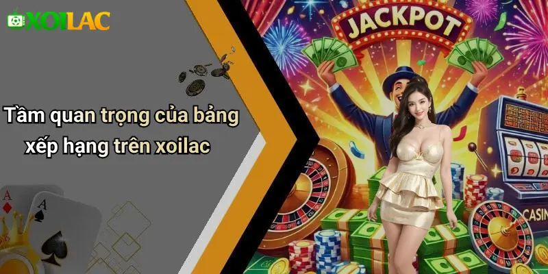 Tầm quan trọng của bảng xếp hạng trên xoilac