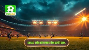Trận đấu mang tính quyết định: Nơi bản lĩnh và số phận giao thoa